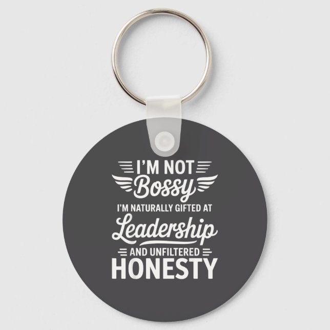 Not Bossy Leadership And Honesty Funny Saying Mens Schlüsselanhänger (Vorderseite)