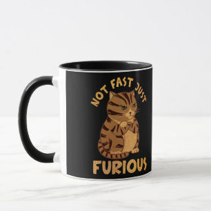 Not Fast Just Furious Funny Fat Cat Pet Lovers Tasse