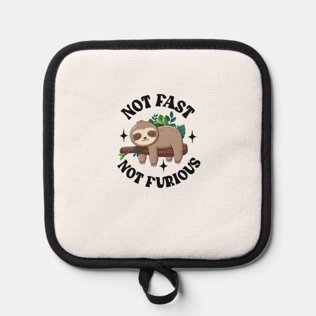 Not Fast Not Furious Funny Cute Sleepy Sloth Topflappen (Vorderseite)
