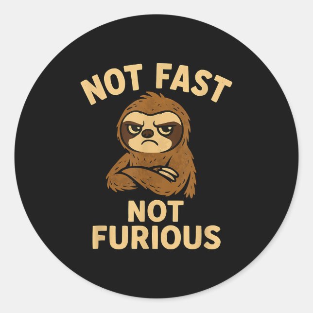Not Fast Not Furious, Funny Sltoh  Runder Aufkleber (Vorderseite)