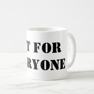 Not For Everyone Mug | Minimal Quote Coffee Cup Kaffeetasse