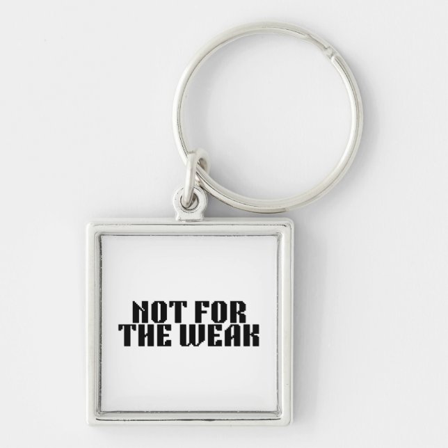 Not For The Weak Brutalist Key Ring Schlüsselanhänger (Vorne)