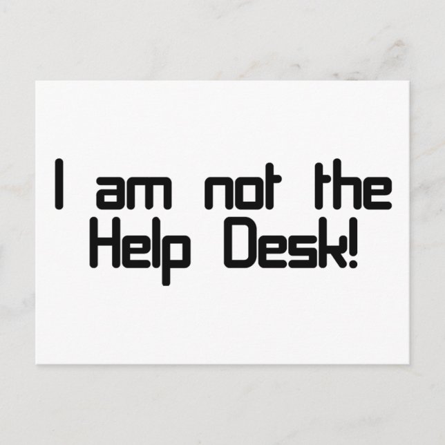 Not Help Desk Postkarte (Vorderseite)