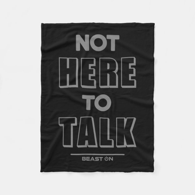 Not Here To Talk In G Funny Gym Motivation Sayings Fleecedecke (Vorderseite)
