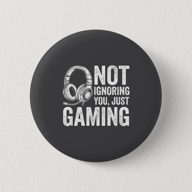 Not Ignoring You Gaming Headset Graphic Video Game Button (Vorderseite)