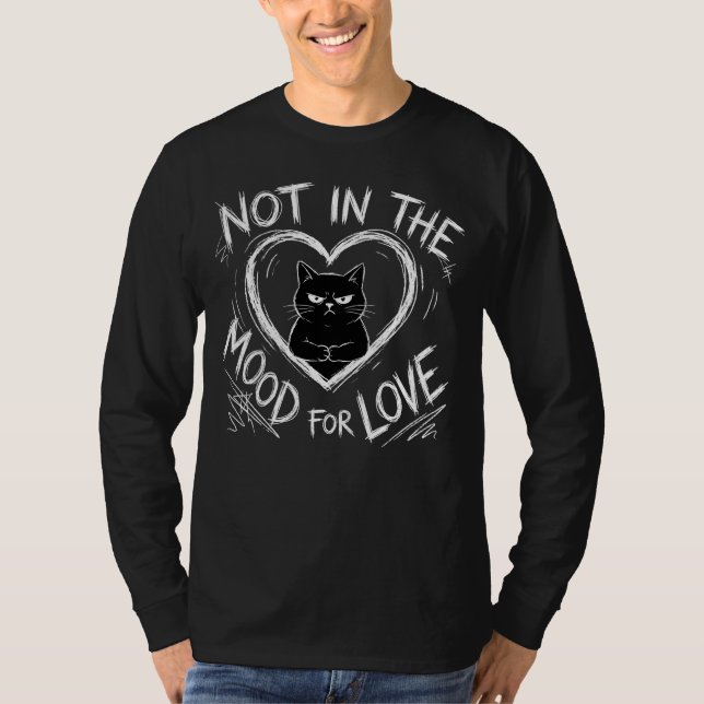 Not In The Mood For Love Grumpy Cat Sarcastic T-Shirt (Vorderseite)