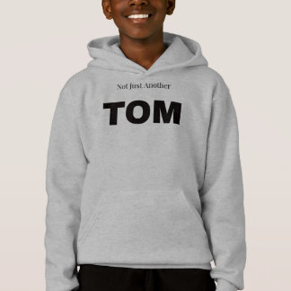 Not Just Another TOM Hoodie
