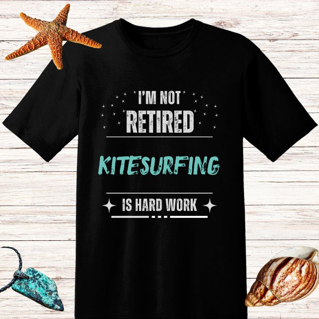 Not leidende NICHTpensionierte Surfer-Kitesurfing  T-Shirt (Von Creator hochgeladen)