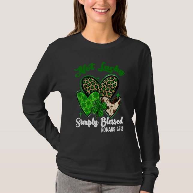 Not Lucky Simply Blessed Shamrock St Patricks Day  T-Shirt (Vorderseite)
