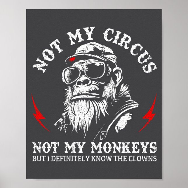 Not My Circus Not My Monkeys Funny Gorilla Saying  Poster (Vorne)