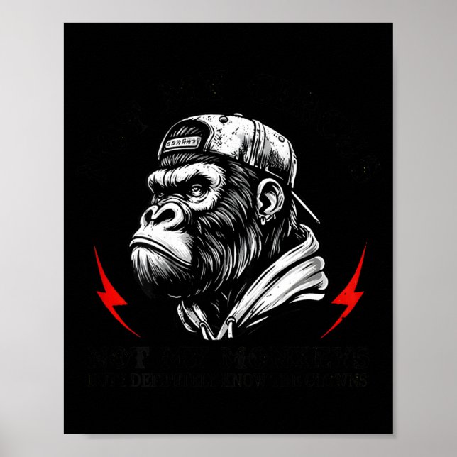 Not My Circus Not My Monkeys I Know All The Clowns Poster (Vorne)