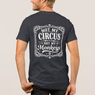 Not My Circus Not My Monkeys Vintage Victorian Typ Tri-Blend Shirt