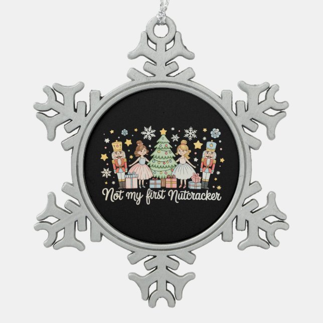 Not My First Nutcracker Sugar Plum Fairy Christmas Schneeflocken Zinn-Ornament (Vorderseite)