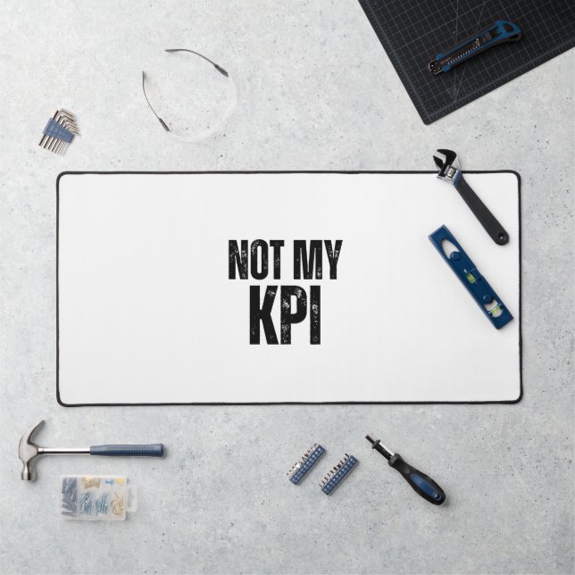 Not My KPI Extra Large Typographic Desk Mat (Poste de travail)