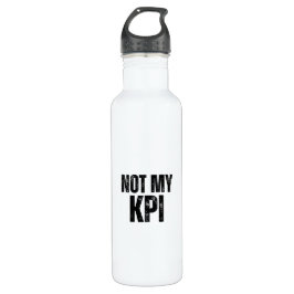 Not My KPI Insulated Minimalist Edelstahlflasche