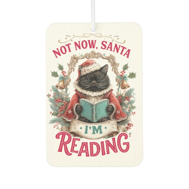 Not Now Santa I'm Reading  Autolufterfrischer (Vorderseite)