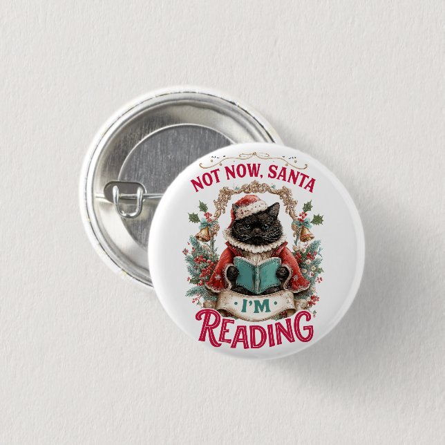 Not Now Santa I'm Reading  Button (Vorne & Hinten)