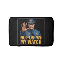 Not On My Watch!