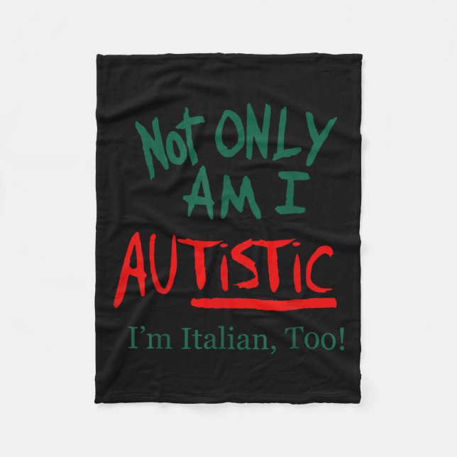 Not Only Am I Autistic I'm Italian Too Funny Chris Fleecedecke (Vorderseite)