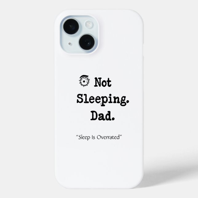 Not Sleeping Dad Phone Case – Cool Custom Gift (Rückseite)