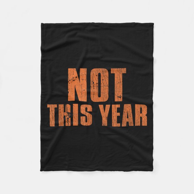 Not This Year Funny New Year Resolution  Fleecedecke (Vorderseite)