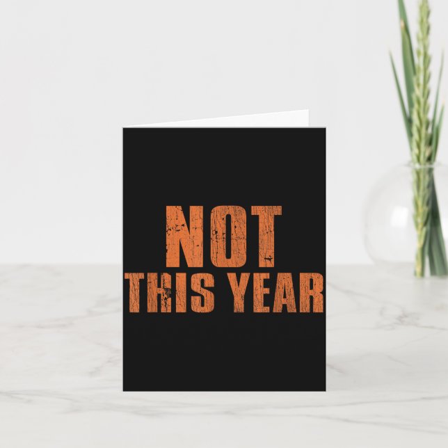 Not This Year Funny New Year Resolution  Karte (Vorderseite)