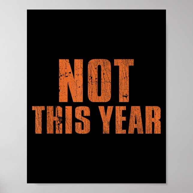 Not This Year Funny New Year Resolution  Poster (Vorne)
