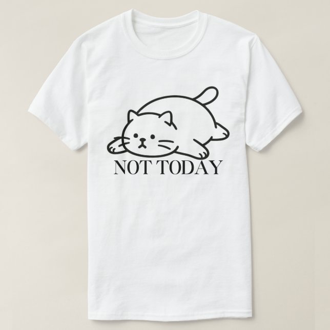 Not Today Cute Lazy Cat Mood T-Shirt (Design vorne)