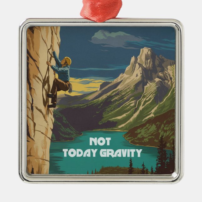 Not Today Gravity Rock Climbing Ornament Aus Metall (Vorne)