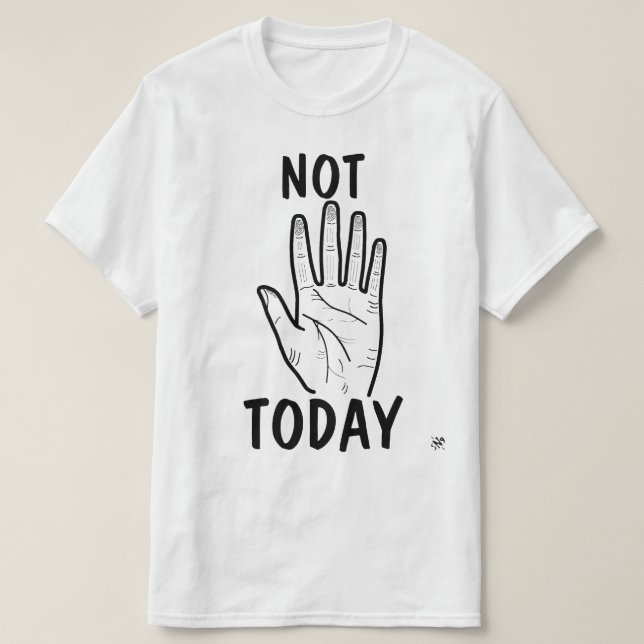 Not Today Mood Hand T-Shirt (Design vorne)