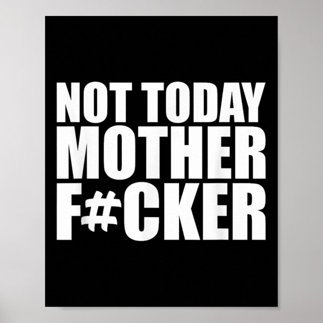 Not Today Mother Forer - Werful Motivational State Poster (Vorne)