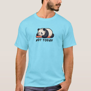 Not Today Panda – Süße faulige Stimmung Tier Grafi T-Shirt
