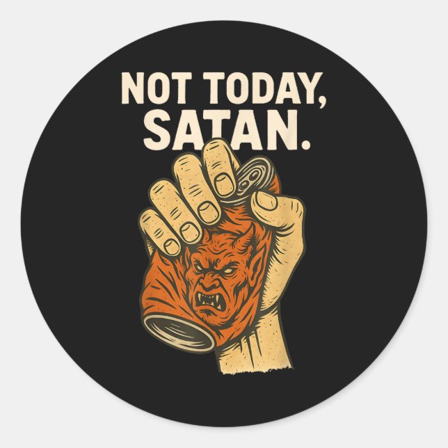 Not Today Satan Faith Christian Halloween Funny An Runder Aufkleber (Vorderseite)