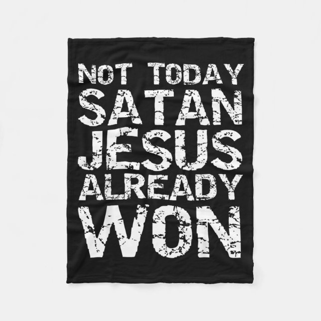Not Today Satan Jesus Already Won Christian Overco Fleecedecke (Vorderseite)