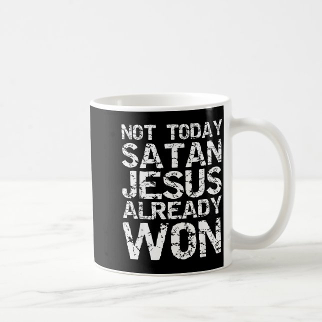 Not Today Satan Jesus Already Won Christian Overco Kaffeetasse (Rechts)