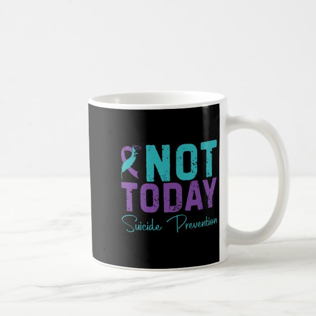 Not Today Suicide Prevention Premium  Kaffeetasse (Rechts)