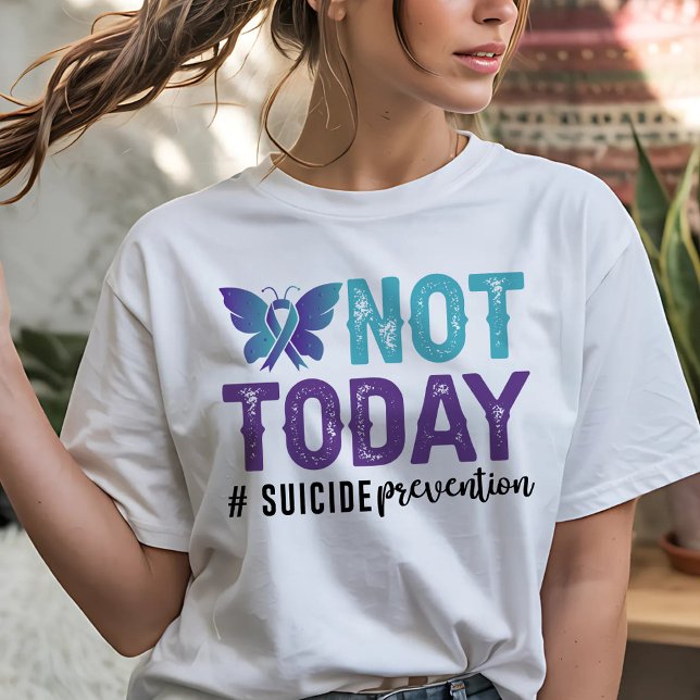Not Today Suicide Prevention T-Shirt (Von Creator hochgeladen)