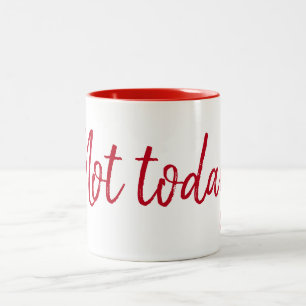 Not Today Zitat auf Weiß Zweifarbige Tasse
