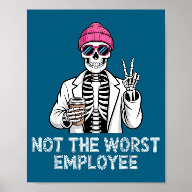 Not Worst Employee Worker Istant Jokes Office Humo Poster (Vorne)