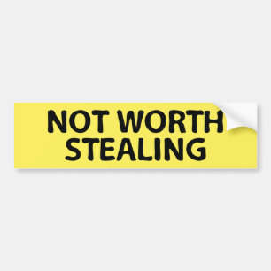 Not Worth Stealing Autoaufkleber