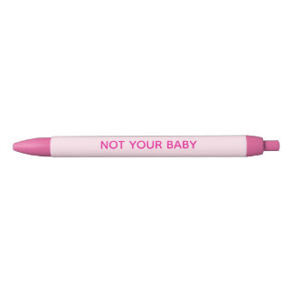 "Not Your Baby" Rosa Stifte Kugelschreiber