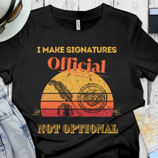 Notar - Ich mache Unterschriften offiziell, nicht  T-Shirt (Von Creator hochgeladen)