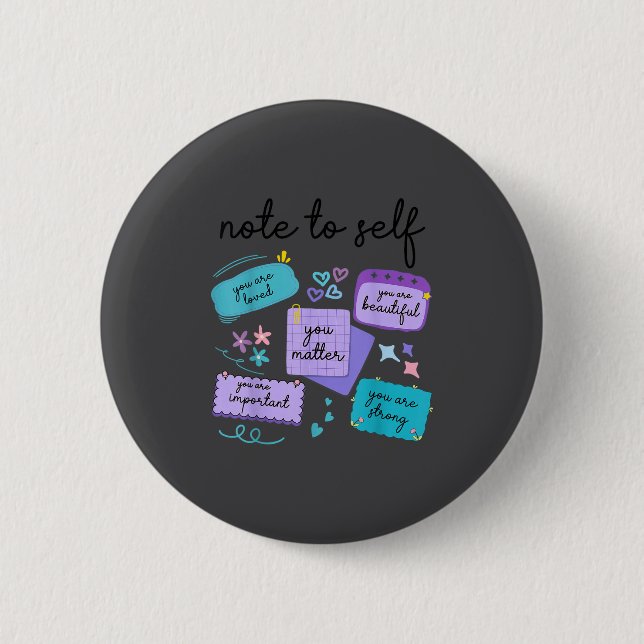 Note To Self You Suicide Prevention Awareness  Button (Vorderseite)