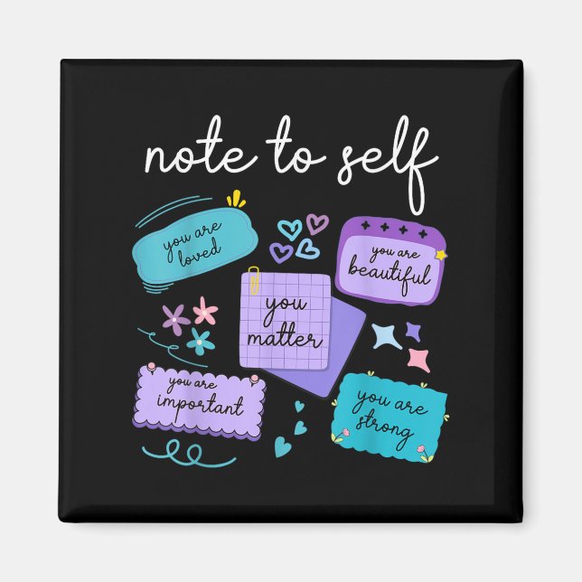 Note To Self You Suicide Prevention Awareness  Magnet (Vorne)