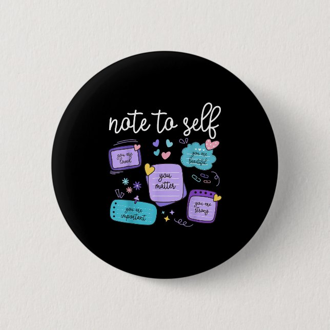 Note To Self You Suicide Prevention Awareness Mont Button (Vorderseite)