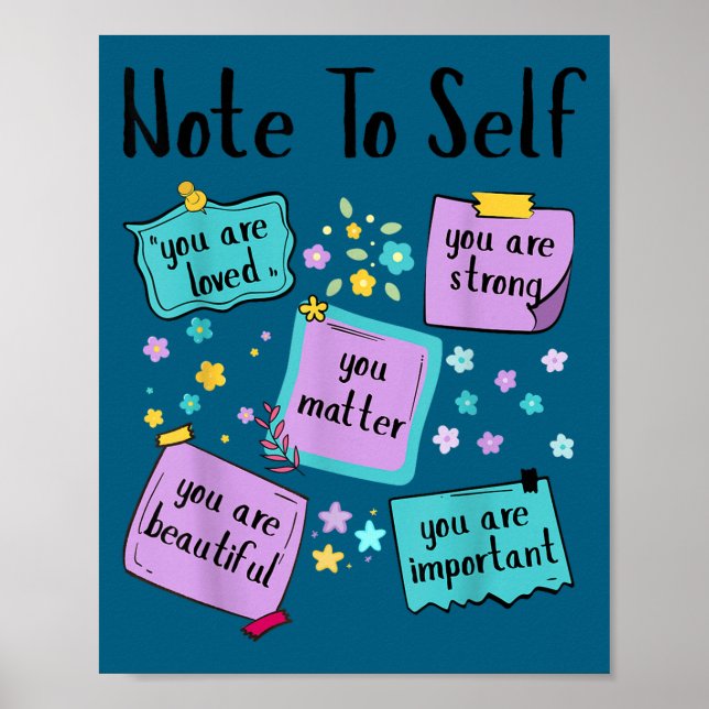 Note To Self You Suicide Prevention Awareness  Poster (Vorne)