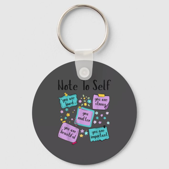 Note To Self You Suicide Prevention Awareness  Schlüsselanhänger (Vorderseite)