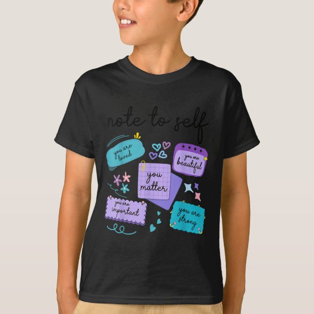 Note To Self You Suicide Prevention Awareness  T-Shirt (Vorderseite)