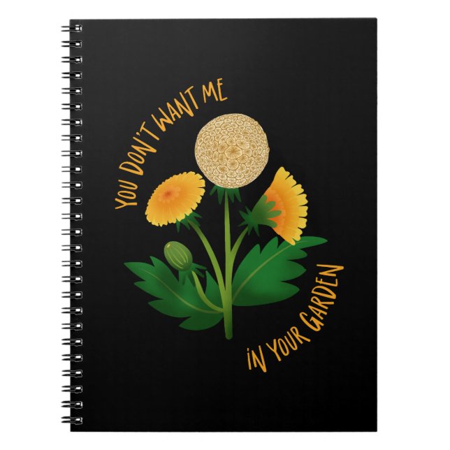 Notebook You Don't Want Me In Your Garden Notizblock (Vorderseite)