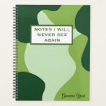 Notes I Will Never See Again Funny Green Notebook Planer<br><div class="desc">We all have those meetings or lectures where we diligently take notes, only for them to disappear into a notebook graveyard never to be read again. This journal addresses that reality with a relatable and funny "Notes I Will Never See Again" slogan, set against a high-end abstract organic pattern in...</div>